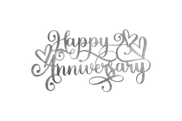 A silver sign that says happy anniversary.