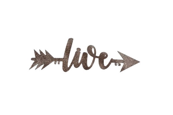 A metal sign that says live with an arrow.